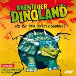 Cover-Bild Abenteuer Dinoland (Folge 3): Wo ist der Ankylosaurus?
