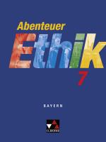 Cover-Bild Abenteuer Ethik - Bayern / Abenteuer Ethik Bayern 7