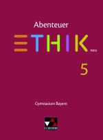 Cover-Bild Abenteuer Ethik – Bayern neu / Abenteuer Ethik Bayern 5 - neu