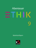 Cover-Bild Abenteuer Ethik – Realschule Bayern / Abenteuer Ethik Bayern Realschule 9