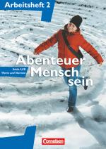 Cover-Bild Abenteuer Mensch sein - Arbeitshefte - zu allen Ausgaben - Band 2