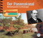 Cover-Bild Abenteuer & Wissen: Der Panamakanal