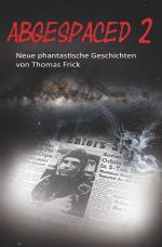 Cover-Bild Abgespaced / Abgespaced 2