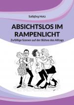 Cover-Bild Absichtslos im Rampenlicht