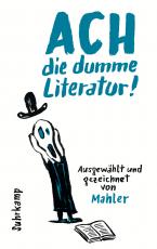 Cover-Bild Ach die dumme Literatur!