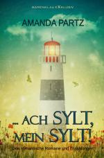 Cover-Bild … ach Sylt, mein Sylt! – Drei kurze romantische Romane und Erzählungen
