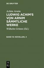 Cover-Bild Achim Arnim: Ludwig Achim's von Arnim sämmtliche Werke / Novellen, 4
