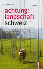 Cover-Bild Achtung: Landschaft Schweiz