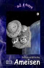 Cover-Bild AD ASTRA / AD ASTRA 013: Ameisen