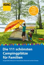 Cover-Bild ADAC Reiseführer: Die 111 schönsten Campingplätze für Familien