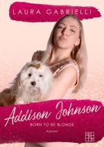 Cover-Bild Addison Johnson - Born to be blonde