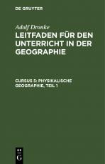 Cover-Bild Adolf Dronke: Leitfaden für den Unterricht in der Geographie / Physikalische Geographie, Teil 1