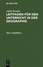 Cover-Bild Adolf Dronke: Leitfaden für den Unterricht in der Geographie / (Quarta.)
