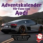 Cover-Bild Adventskalender für Fans von Audi