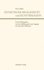 Cover-Bild Ästhetische Religiosität und Kunstreligion in den Philosophien von der Aufklärung bis zum Ausgang des deutschen Idealismus