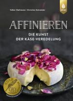 Cover-Bild Affinieren - die Kunst der Käse-Veredelung