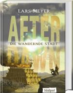 Cover-Bild After Dawn – Die wandernde Stadt