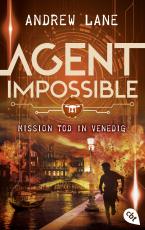 Cover-Bild AGENT IMPOSSIBLE - Mission Tod in Venedig