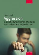 Cover-Bild Aggression in psychodynamischen Therapien mit Kindern und Jugendlichen
