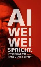 Cover-Bild Ai Weiwei spricht