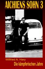 Cover-Bild AICHIENS SOHN / AICHIENS SOHN 3: Die wilden Jahre