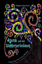 Cover-Bild Ajena und der Wasserperlenbaum