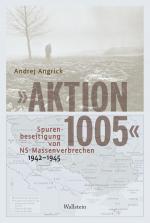 Cover-Bild »Aktion 1005« - Spurenbeseitigung von NS-Massenverbrechen 1942 - 1945