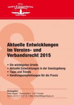 Cover-Bild Aktuelle Entwicklungen im Vereins- und Verbandsrecht 2015