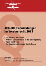 Cover-Bild Aktuelle Entwicklungen im Vereinsrecht 2013