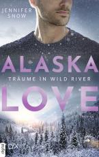 Cover-Bild Alaska Love - Träume in Wild River