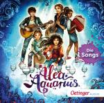 Cover-Bild Alea Aquarius. Die Songs