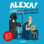 Cover-Bild Alexa! Aktiviere Licht am Ende des Tunnels!