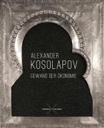 Cover-Bild Alexander Kosolapov. Gewand der Ökonomie