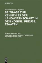 Cover-Bild Alexander von Lengerke: Beiträge zur Kenntniß der Landwirthschaft... / Beiträge zur landwirthschaftlichen Statistik des Preußischen Staates