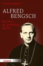 Cover-Bild Alfred Bengsch – Bischof im geteilten Berlin