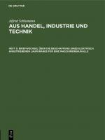 Cover-Bild Alfred Schlomann: Aus Handel, Industrie und Technik / Briefwechsel über die Beschaffung eines elektrisch angetriebenen Laufkranes für eine Maschinenbauhalle
