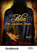 Cover-Bild Alia - Der magische Zirkel (Band 1) - Großdruck