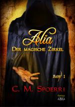 Cover-Bild Alia - Der magische Zirkel (Band 1)
