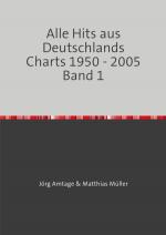 Cover-Bild Alle Hits aus Deutschlands Charts 1950 - 2005 / Alle Hits aus Deutschlands Charts 1950 - 2005 Band 1