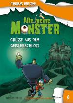 Cover-Bild Alle meine Monster - Grüße aus dem Geisterschloss (Alle Meine Monster, Bd. 6)