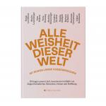 Cover-Bild Alle Weisheit dieser Welt ist schon lange ausgesprochen