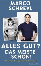 Cover-Bild Alles gut? Das meiste schon!