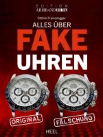 Cover-Bild Alles über Fake-Uhren