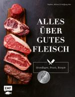 Cover-Bild Alles über gutes Fleisch: Grundlagen, Praxis, Rezepte
