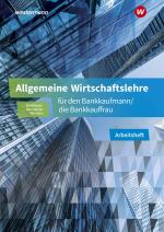 Cover-Bild Allgemeine Wirtschaftslehre für den Bankkaufmann/die Bankkauffrau