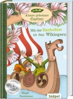 Cover-Bild Almas geheimer Garten – Mit der Saubohne zu den Wikingern
