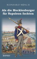 Cover-Bild Als die Mecklenburger für Napoleon fochten