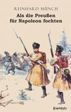 Cover-Bild Als die Preußen für Napoleon fochten