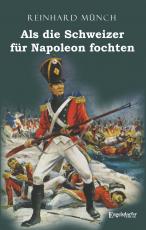 Cover-Bild Als die Schweizer für Napoleon fochten