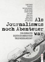 Cover-Bild Als Journalismus noch Abenteuer war